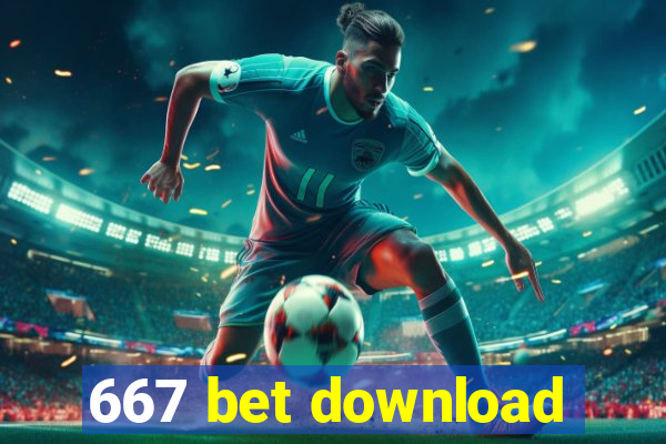 667 bet download